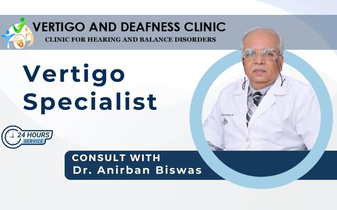 Right Vertigo Specialist in Kolkata: Dr. Anirban Biswas